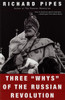 Three "Whys" of the Russian Revolution:  - ISBN: 9780679776468