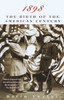 1898: The Birth of the American Century - ISBN: 9780679776710