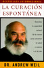 La curación espontánea: Spontaneous Healing - Spanish-Language Edition - ISBN: 9780679781813