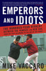 Emperors and Idiots: The Hundred Year Rivalry Between the Yankees and Red Sox, From the Very Beginning to the End of the Curse - ISBN: 9780767919104