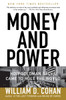 Money and Power: How Goldman Sachs Came to Rule the World - ISBN: 9780767928267