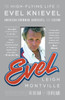 Evel: The High-Flying Life of Evel Knievel: American Showman, Daredevil, and Legend - ISBN: 9780767930529