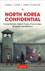 North Korea Confidential: Private Markets, Fashion Trends, Prison Camps, Dissenters and Defectors - ISBN: 9780804844581