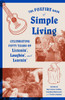 The Foxfire Book of Simple Living: Celebrating Fifty Years of Listenin', Laughin', and Learnin' - ISBN: 9780804173100
