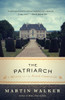The Patriarch: A Mystery of the French Countryside - ISBN: 9780804173513