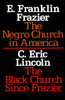 The Negro Church in America/The Black Church Since Frazier:  - ISBN: 9780805203875
