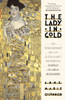 The Lady in Gold: The Extraordinary Tale of Gustav Klimt's Masterpiece, Portrait of Adele Bloch-Bauer - ISBN: 9781101873120
