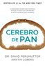 Cerebro de pan: (Grain Brain) - ISBN: 9781101873199