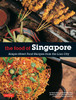 The Food of Singapore: Simple Street Food Recipes from the Lion City [Singapore Cookbook, 64 Recipes] - ISBN: 9780804845106