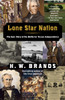 Lone Star Nation: The Epic Story of the Battle for Texas Independence - ISBN: 9781400030705