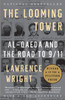 The Looming Tower: Al Qaeda and the Road to 9/11 - ISBN: 9781400030842