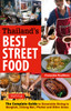 Thailand's Best Street Food: The Complete Guide to Streetside Dining in Bangkok, Chiang Mai, Phuket and Other Areas - ISBN: 9780804844666
