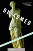 Disarmed: The Story of the Venus de Milo - ISBN: 9781400031337