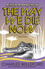 The Way We Die Now:  - ISBN: 9781400032501