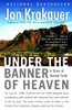 Under the Banner of Heaven: A Story of Violent Faith - ISBN: 9781400032808