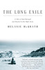 The Long Exile: A Tale of Inuit Betrayal and Survival in the High Arctic - ISBN: 9781400032884