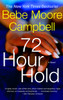 72 Hour Hold:  - ISBN: 9781400033614