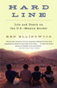 Hard Line: Life and Death on the US-Mexico Border - ISBN: 9781400033676