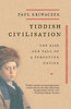 Yiddish Civilisation: The Rise and Fall of a Forgotten Nation - ISBN: 9781400033775