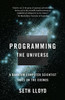 Programming the Universe: A Quantum Computer Scientist Takes on the Cosmos - ISBN: 9781400033867