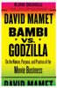 Bambi vs. Godzilla: On the Nature, Purpose, and Practice of the Movie Business - ISBN: 9781400034444