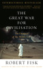 The Great War for Civilisation: The Conquest of the Middle East - ISBN: 9781400075171