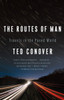 The Routes of Man: Travels in the Paved World - ISBN: 9781400077021