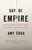 Day of Empire: How Hyperpowers Rise to Global Dominance--and Why They Fall - ISBN: 9781400077410