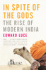 In Spite of the Gods: The Rise of Modern India - ISBN: 9781400079773