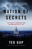 Nation of Secrets: The Threat to Democracy and the American Way of Life - ISBN: 9781400079780