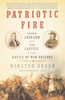 Patriotic Fire: Andrew Jackson and Jean Laffite at the Battle of New Orleans - ISBN: 9781400095667