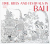 Time, Rites and Festivals in Bali:  - ISBN: 9789798926303
