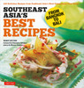 Southeast Asia's Best Recipes: From Bangkok to Bali [Southeast Asian Cookbook, 121 Recipes] - ISBN: 9780804844130