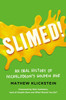 Slimed!: An Oral History of Nickelodeons Golden Age - ISBN: 9780142196854