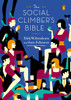 The Social Climber's Bible: A Book of Manners, Practical Tips, and Spiritual Advice for the Upwardly Mobile - ISBN: 9780143125204