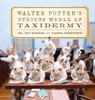 Walter Potter's Curious World of Taxidermy:  - ISBN: 9780399169441