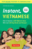 Instant Vietnamese: How to Express 1,000 Different Ideas with Just 100 Key Words and Phrases! (Vietnamese Phrasebook & Dictionary) - ISBN: 9780804844635