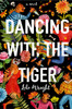Dancing with the Tiger:  - ISBN: 9780399175176