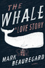 The Whale: A Love Story: A Novel - ISBN: 9780399562334