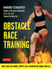 Obstacle Race Training: How to Beat Any Course, Compete Like a Champion and Change Your Life - ISBN: 9780804843911