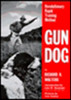 Gun Dog: Revolutionary Rapid Training Method - ISBN: 9780525245490