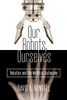 Our Robots, Ourselves: Robotics and the Myths of Autonomy - ISBN: 9780525426974