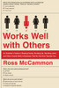 Works Well with Others: An Outsider's Guide to Shaking Hands, Shutting Up, Handling Jerks, and Other Crucial Skills in Business That No One Ever Teaches You - ISBN: 9780525955023