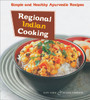 Regional Indian Cooking: Simple and Healthy Ayurvedic Recipes [Indian Cookbook, Over 100 Recipes] - ISBN: 9780794607524