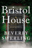 Bristol House: A Novel - ISBN: 9780670025930