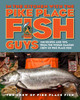 In the Kitchen with the Pike Place Fish Guys: 100 Recipes and Tips from the World-Famous Crew of Pike Place Fish - ISBN: 9780670785520
