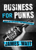 Business for Punks: Break All the Rules--the BrewDog Way - ISBN: 9781101979921