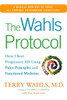 The Wahls Protocol: How I Beat Progressive MS Using Paleo Principles and Functional Medicine - ISBN: 9781583335215