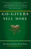 Go-Givers Sell More:  - ISBN: 9781591843085