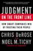 Judgment on the Front Line: How Smart Companies Win By Trusting Their People - ISBN: 9781591843887